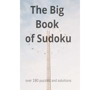 The Big Book of Sudoku: Over 180 challenging puzzles | keep you occupied for hours | Solutions included | Help Calm the Mind, Relax, and Focused