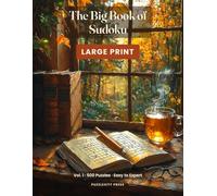 The Big Book of Sudoku: Vol. 1 - 500 Puzzles, Easy to Expert - Large Print