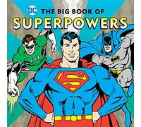 The Big Book of Superpowers, 17 (DC Super Heroes)