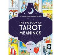 The Big Book of Tarot Meanings: The Beginner's Guide to - Paperback / softback N