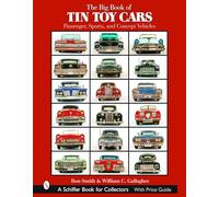 The Big Book of Tin Toy Cars: Passenger, Sports, and Concept Vehicles