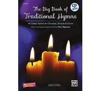The Big Book of Traditional Hymns: 45 Classic Hymns for Churches, Schools & Choirs, Book & Cd