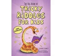 The Big Book of Tricky Riddles for Kids: 400+ Riddles! (Silly Jokes)