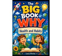 The Big Book of Why: Health and Habits