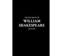 The Big Book of William Shakespeare Quotes