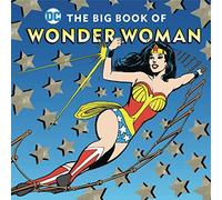 The Big Book of Wonder Woman: Volume 21 (DC Super Heroes)