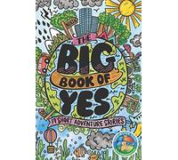 The Big Book of Yes: 17 Short Adventure Stories: 1