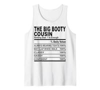 The big booty cousin funny nutrition fact cousins men women Tank Top