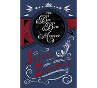 The Big Bow Mystery: With a Chapter From English Humorists of To-day by J. A. Hammerton