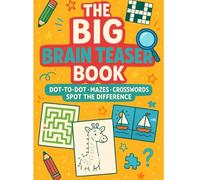 The Big Brain Teaser Book: Fun Puzzles to Solve !