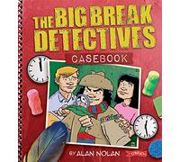 The Big Break Detectives Casebook