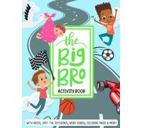 The Big Bro Activity Book: Promoted To Big Brother Gift For Boys