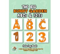 The BIG Bunny Garden ABCs & 123s: A Cute Carrot Alphabet & Numbers Coloring Book for Toddlers & Younger Kids