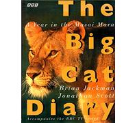 The Big Cat Diary: Year in the Masai Mara