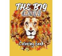 The Big Cats Coloring Book: great gift for kids To develop their skills in coloring .lion,tiger,leopard,cheetah...