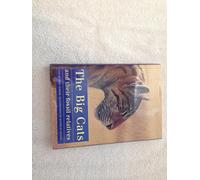 The Big Cats & Their Fossil Relatives: An Illustrated Guide to Their Evolution and Natural History