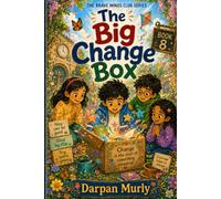The Big Change Box: A Story About New Beginnings, Flexible Thinking and Brave Hearts (The Brave Minds Club Series)