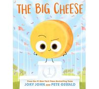 The Big Cheese: A Story About Competition, Humility, and Learning to Lose (The Food Group)