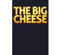 The Big Cheese: Blank Lined Journal to Write In - Ruled Writing Notebook