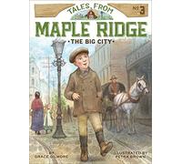 The Big City: 3 (Tales from Maple Ridge)
