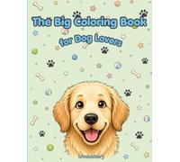 The Big Coloring Book: for Dog Lovers