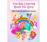 The Big Coloring Book For Girls: With over 85 different motifs (UK Edition)
