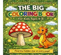 The Big Coloring Book: Fun and Easy Coloring for Kids Ages 4-8 with Hidden Stars