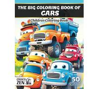 The Big Coloring Book of Cars: Children's Coloring Book Featuring Awesome Cars, Speedy Vehicles, and Big Trucks - Perfect for Kids Who Love to Color and Imagine