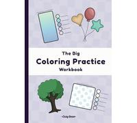 The Big Coloring Practice Workbook: Pattern and Texture Practice Coloring Book for Adults and Kids