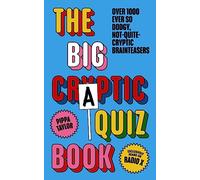 The Big Craptic Quizbook : Over 1,000 ever so dodgy, not-quite-cryptic brainteasers