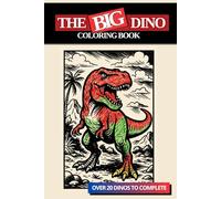 The BIG Dino Coloring Book For Kids ages 4-8: Fun and Easy Coloring with One-Sided Pages to Spark Creativity and Smiles! (The Artist Collection)