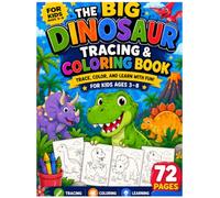 THE BIG DINOSAUR TRACING & COLORING BOOK: 72 Fun Trace-and-Color Activities for Kids Ages 3-8