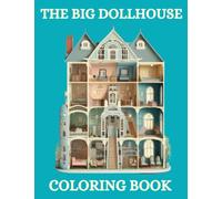 The Big Doll House Coloring Book: Relaxing and Cute Coloring Pages for Adults and Kids