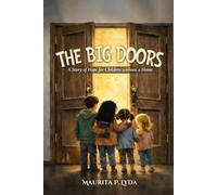 The Big Doors:: A Story of Hope for Children without a Home