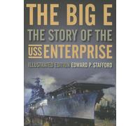 The Big E: The Story of the USS Enterprise, Illustrated Edition