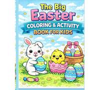 The Big Easter Coloring & Activity Book For Kids: Fun Coloring Pages, Mazes, Word Searches, Tracing & Puzzles for Kids Ages 4-8