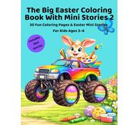 The Big Easter Coloring Book with Mini Stories - Volume 2 Cute Animals, Easter Eggs, Vehicles & Dinosaurs for Kids Ages 3-6: 30 Fun Easter Coloring ... - Easy Coloring Book for Kids Ages 3-6