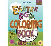 The Big Easy Easter Egg Coloring Book For Ages 1-4: Fun To Color And Cut Out! A Great Toddler and Preschool Scissor Skills Building Easter Basket ... (My 1st Easter Coloring (Colouring) Book)