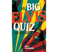 The Big Elvis Quiz Volume One