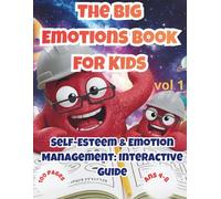 The Big Emotions Book for Kids: 100 Fun Activities to Recognize, Understand, and Manage Emotions | Educational Emotional Intelligence Book for Kids Ages 4-8 (The Great Adventures of Emotions)