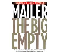 The Big Empty: Dialogues on Politics, Sex, God, Boxing, Morality, Myth, Poker and Bad Conscience in America