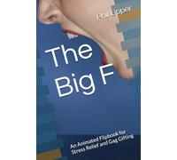 The Big F: An Animated Flipbook for Stress Relief and Gag Gifting (The Kinetic Typography Series)