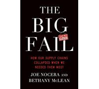 The Big Fail: How Our Supply Chains Collapsed When We Needed Them Most – Penguin Books