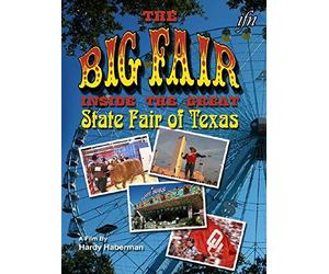 The Big Fair - Inside the Great State Fair of Texas