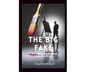 The Big Fake: How Toni Chichiarelli Painted Crime into History