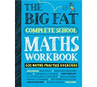 The Big Fat Complete School Maths Workbook (UK Edition) : Studying with the Smartest Kid in Class