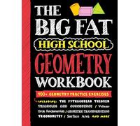 The Big Fat High School Geometry Workbook: 400+ Geometry Practice Exercises (Big Fat Notebooks)