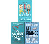 The Big Fat Surprise, The Great Cholesterol Con, Fat Chance 3 Books Collection Set