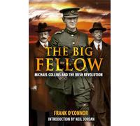 The Big Fellow: Michael Collins and the Irish Revolution