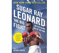 The Big Fight: My Life in and Out of the Ring